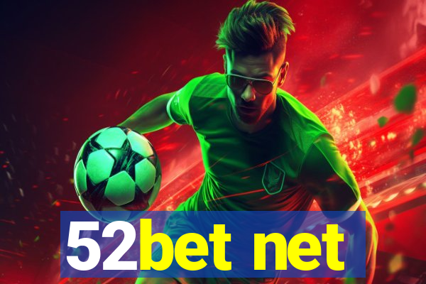 52bet net